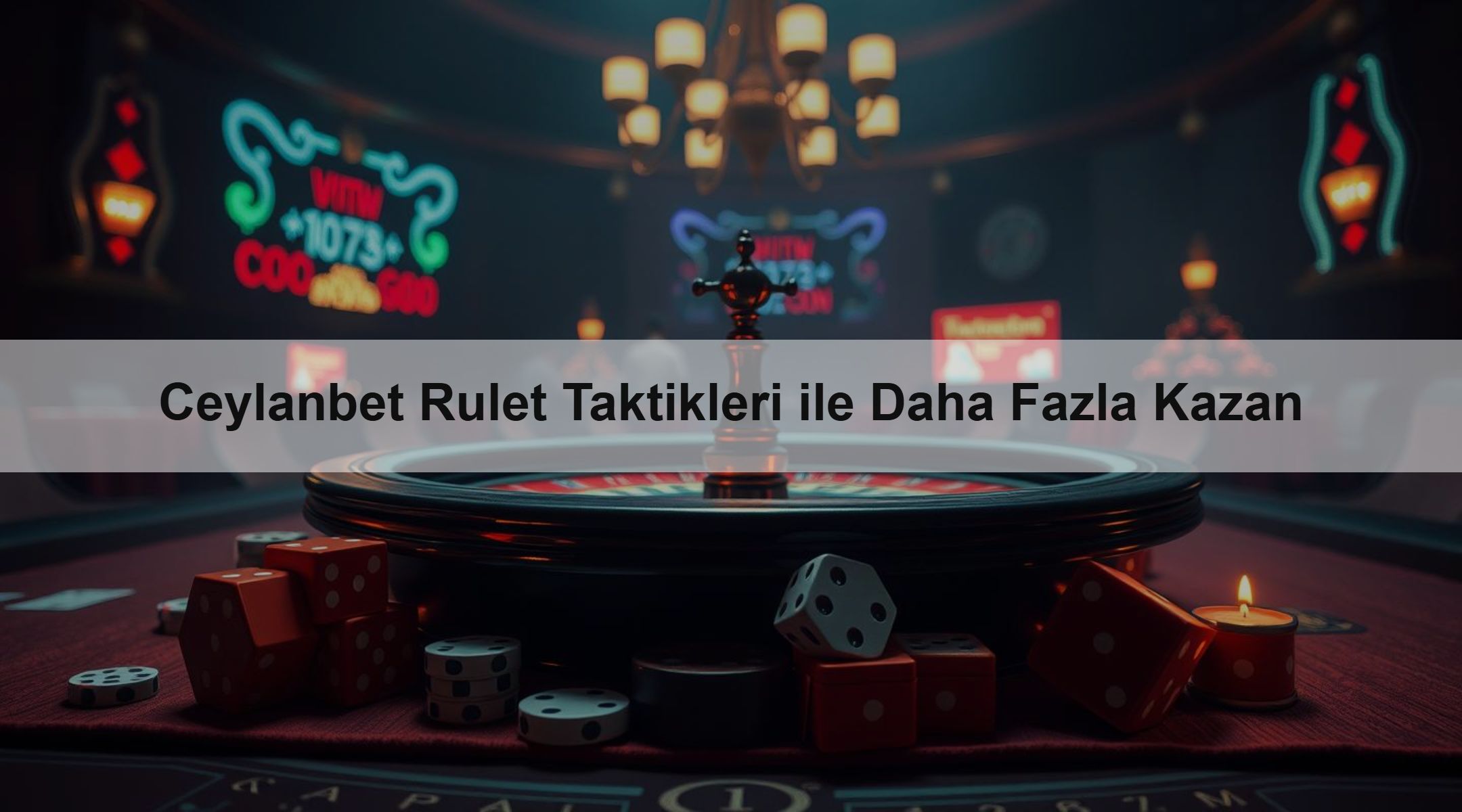 Ceylanbet Rulet Taktikleri ile Daha Fazla Kazan
