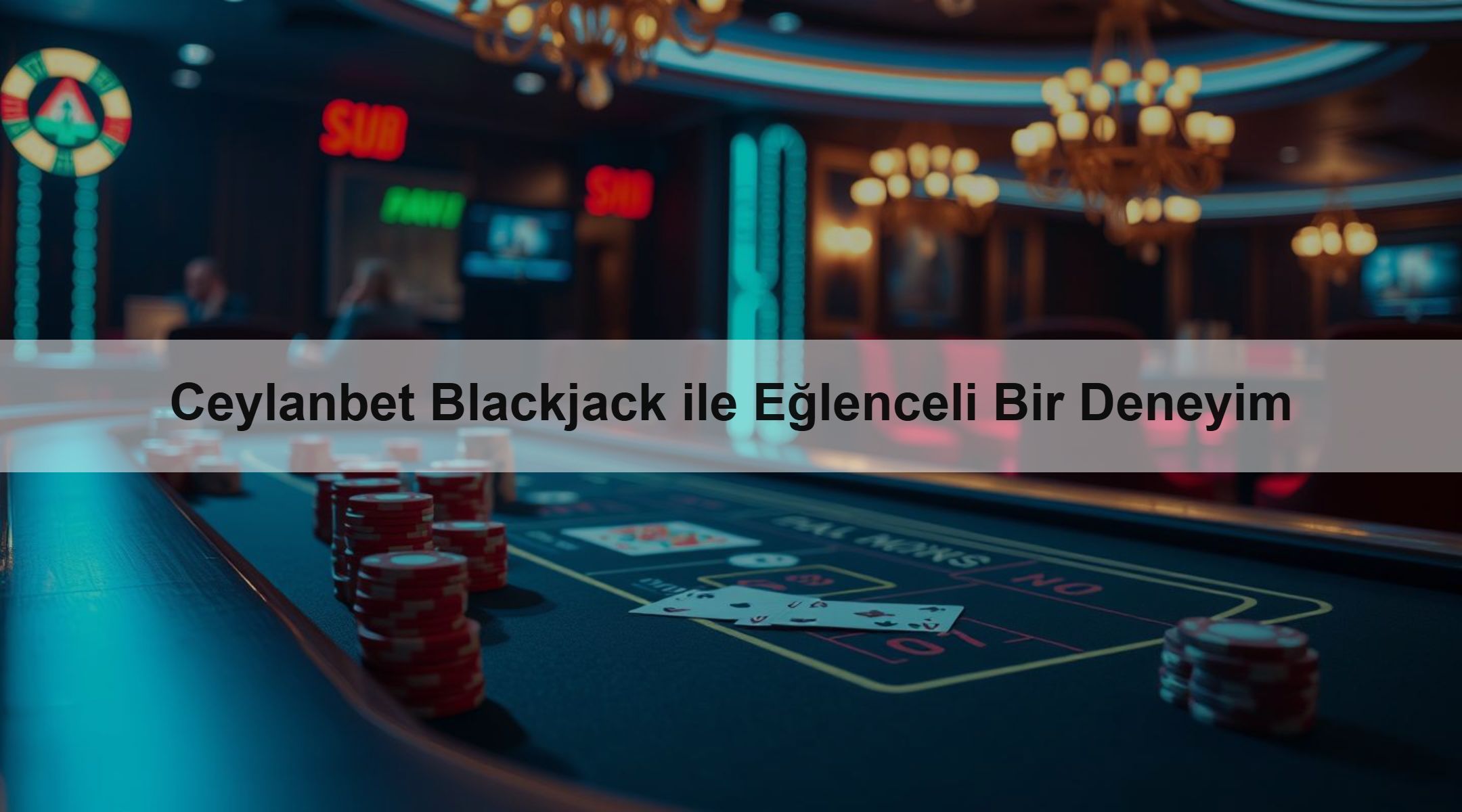 Ceylanbet Blackjack ile Eğlenceli Bir Deneyim